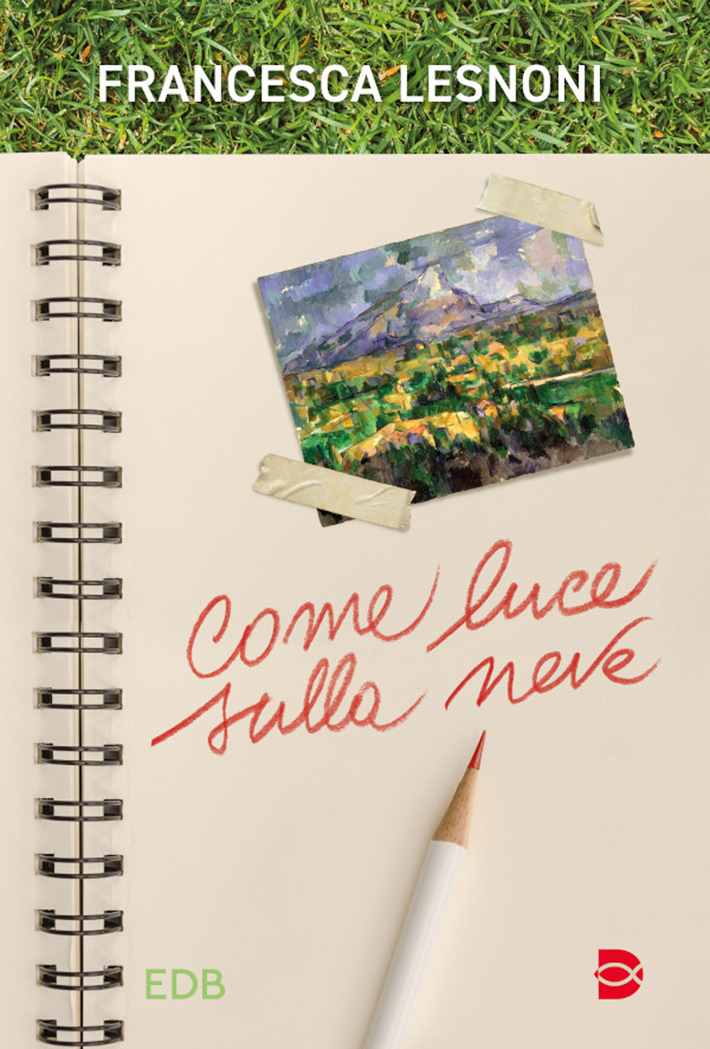Libro Come luce sulla neve di Francesca Lesnoni - ean 9788810752234 - EDB