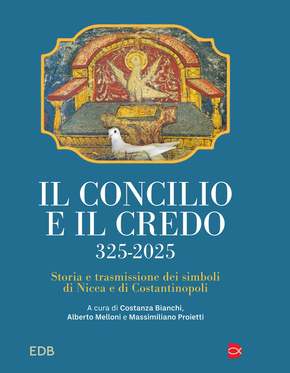 Libro concilio e il credo. 325-2025. Storia e trasmissione dei simboli di Nicea e di Costantinopoli di  - ean 9788810803981 - EDB