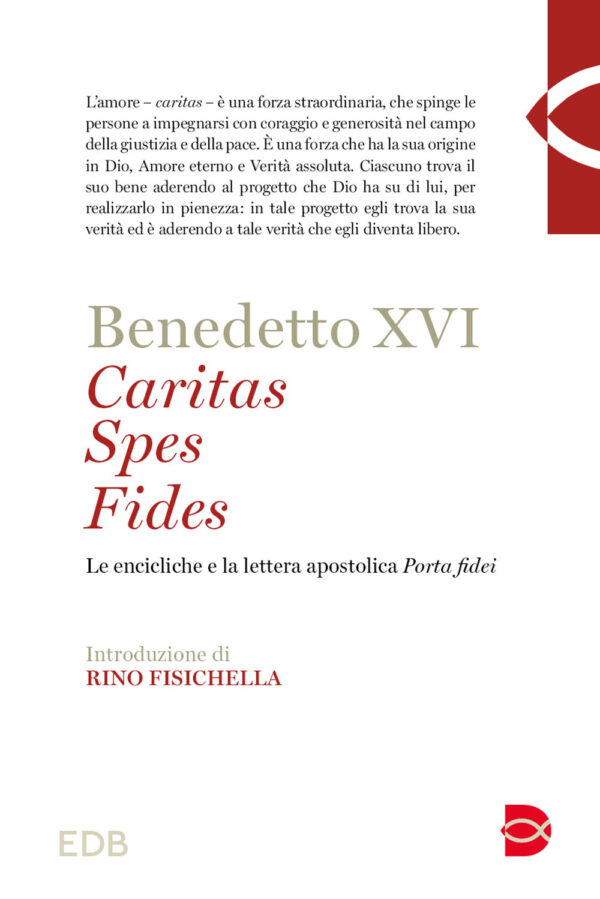 Libro Caritas spes fides. Le encicliche e la lettera apostolica Porta fidei di Benedetto XVI (Joseph Ratzinger) - ean 9788810977507 - EDB