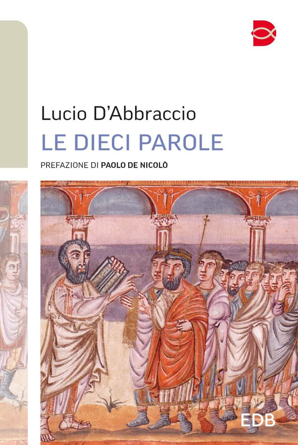 Libro dieci parole di Lucio D'Abbraccio - ean 9788810977552 - EDB
