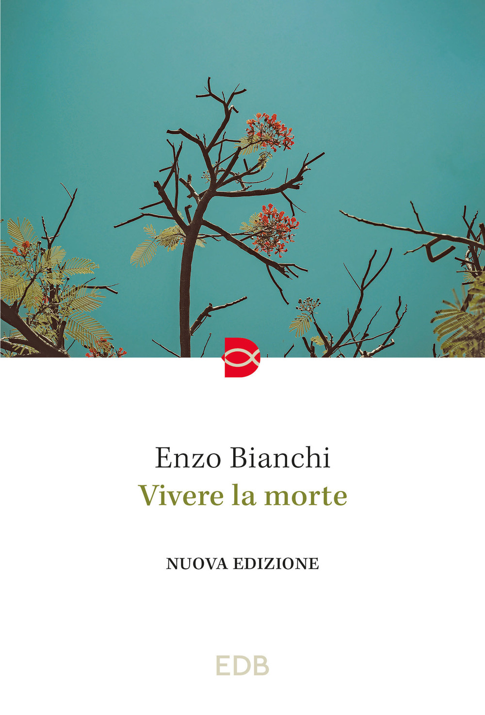 Libro Vivere la morte di Enzo Bianchi - ean 9788810977620 - EDB