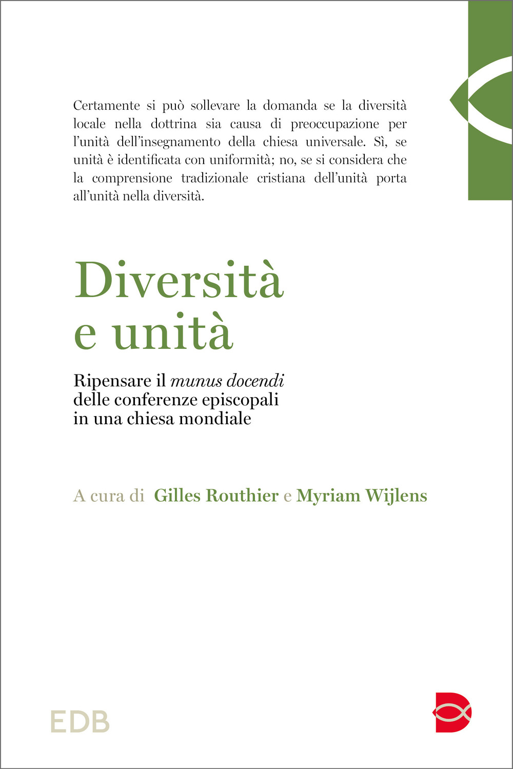 Libro Diversità e unità. Ripensare il «munus docendi» delle conferenze episcopali in una Chiesa mondiale di  - ean 9788810977972 - EDB