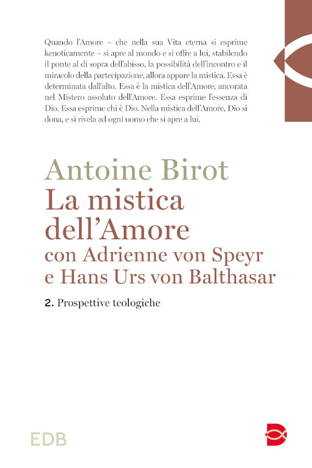 Libro mistica dell'amore con Adrienne von Speyr e Hans Urs von Balthasar di Antoine Birot - ean 9788810978009 - EDB