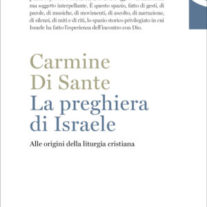 Libro preghiera di Israele. Alle origini della liturgia cristiana di Carmine Di Sante - ean 9788810978030 - EDB