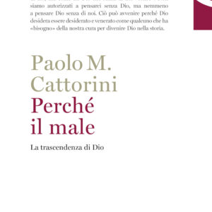 Libro Perché il male. La trascendenza di Dio di Paolo Cattorini - ean 9788810978047 - EDB
