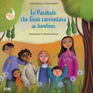 Libro parabole che Gesù raccontava ai bambini di Adalberto Mainardi - ean 9788810978122 - EDB