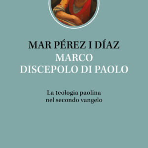 Libro Marco discepolo di Paolo. La teologia paolina nel secondo vangelo di Mar Pérez i Díaz - ean 9788810978344 - EDB