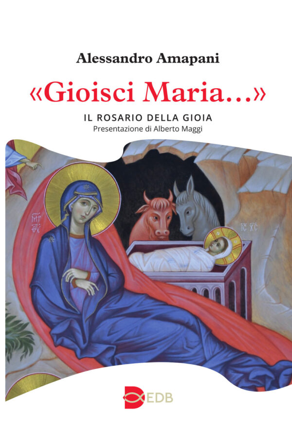 Libro «Gioisci Maria…». Il rosario della gioia di Alessandro Amapani - ean 9788810978764 - EDB
