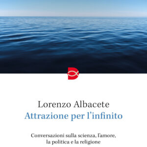 Libro Attrazione per l'infinito di Lorenzo Albacete - ean 9788810978801 - EDB