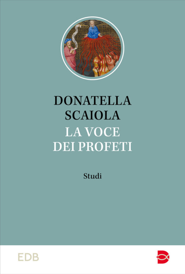Libro voce dei profeti. Studi di Donatella Scaiola - ean 9788810978825 - EDB