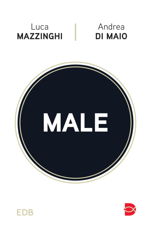 Libro Male di Luca Mazzinghi; Andrea Di Maio - ean 9788810981535 - EDB