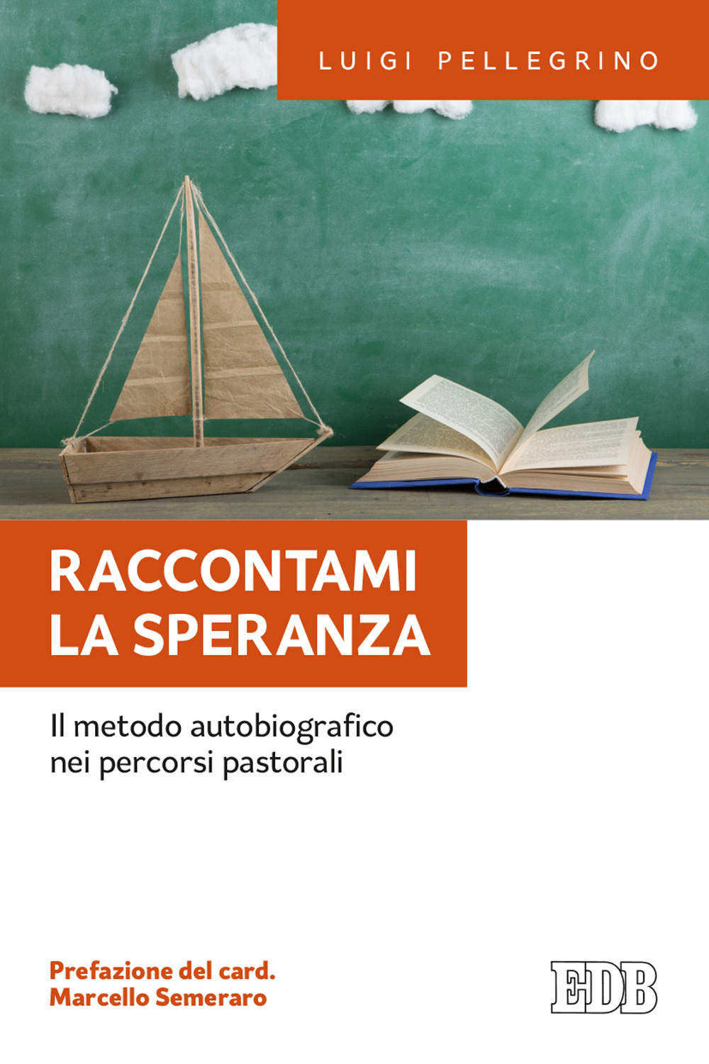 Libro Raccontami la speranza. Il metodo autobiografico nei percorsi pastorali di Luigi Pellegrino - ean 9788810990018 - EDB