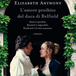 Libro amore proibito del duca di Belfield di Elizabeth Anthony - ean 9788811000525 - Garzanti