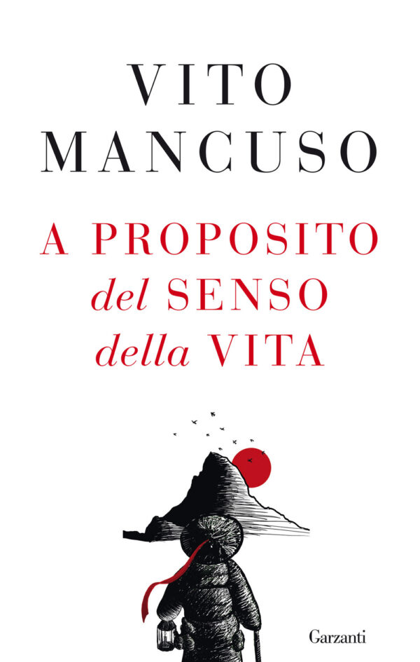 Libro A proposito del senso della vita di Vito Mancuso - ean 9788811000778 - Garzanti