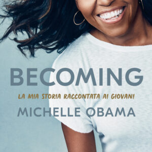 Libro Becoming. La mia storia raccontata ai giovani di Michelle Obama - ean 9788811000914 - Garzanti