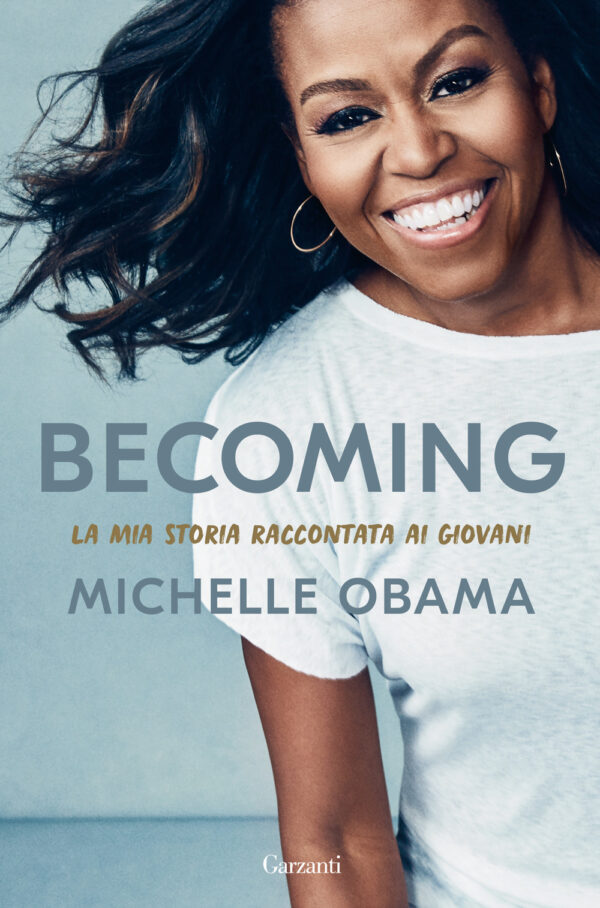 Libro Becoming. La mia storia raccontata ai giovani di Michelle Obama - ean 9788811000914 - Garzanti