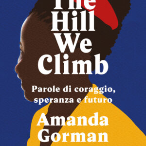 Libro Hill We Climb. Parole di coraggio