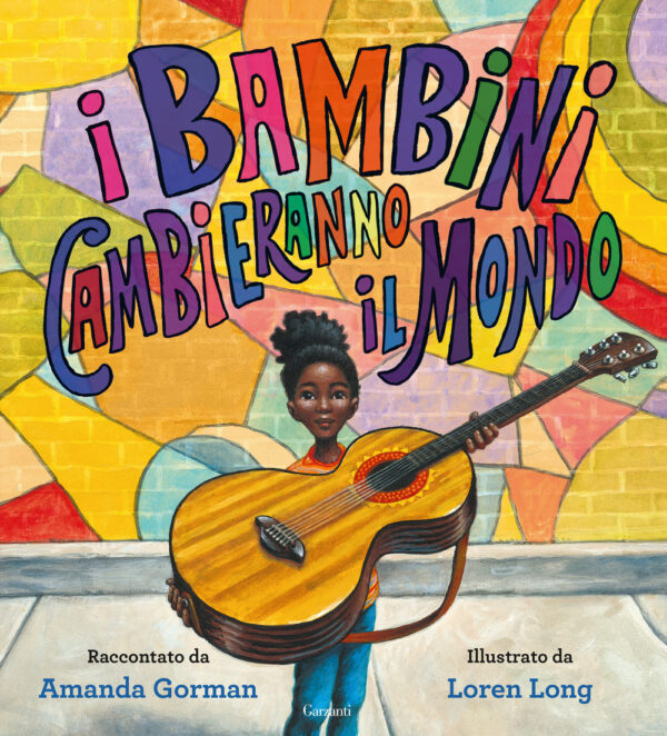 Libro bambini cambieranno il mondo di Amanda Gorman - ean 9788811001355 - Garzanti