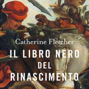 Libro libro nero del Rinascimento di Catherine Fletcher - ean 9788811001508 - Garzanti