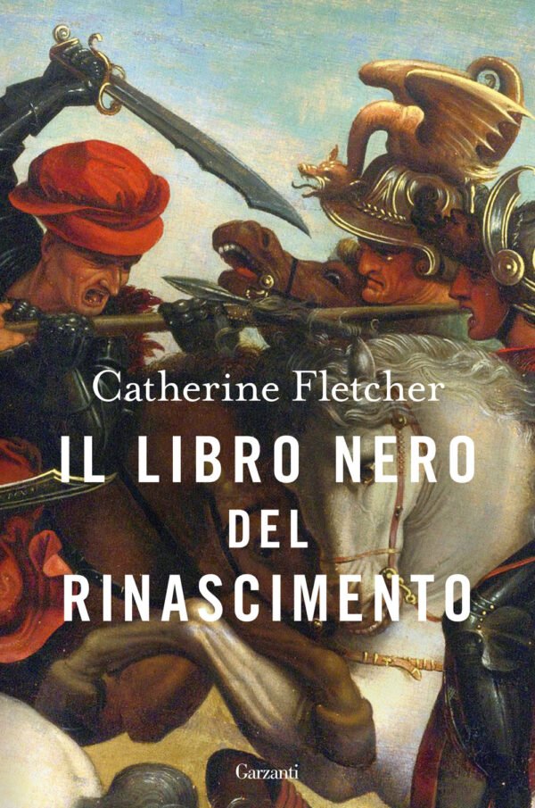 Libro libro nero del Rinascimento di Catherine Fletcher - ean 9788811001508 - Garzanti