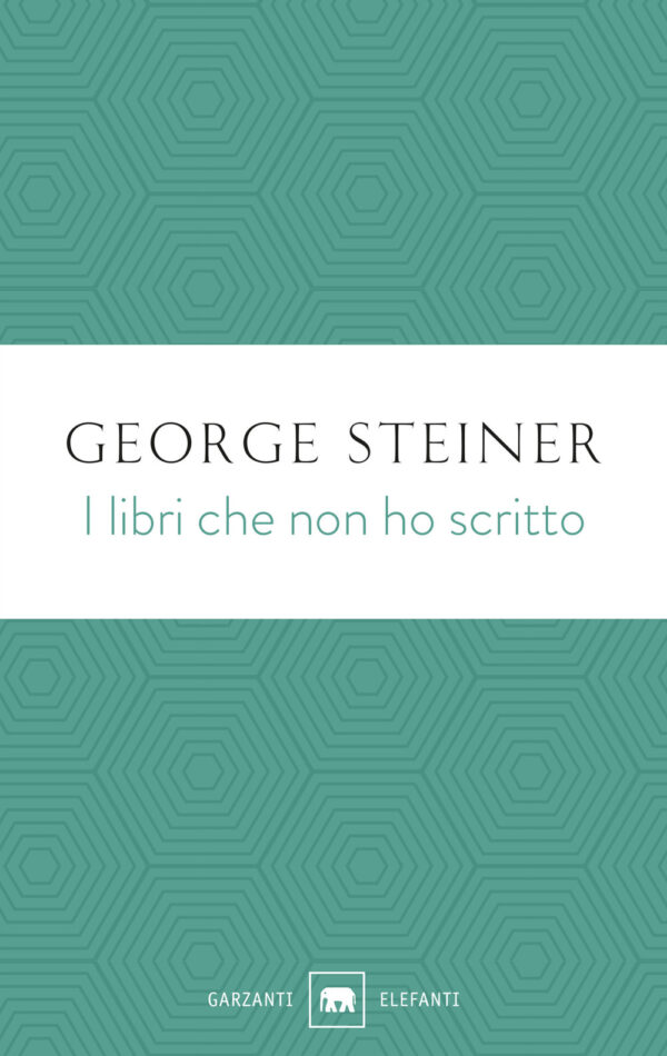 Libro libri che non ho scritto di George Steiner - ean 9788811002055 - Garzanti