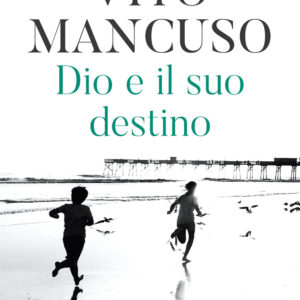 Libro Dio e il suo destino di Vito Mancuso - ean 9788811002154 - Garzanti