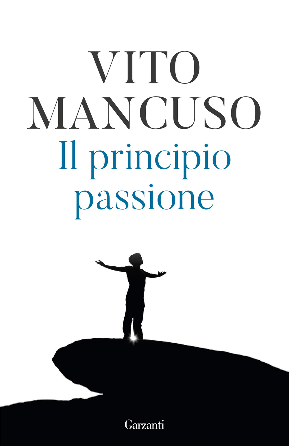 Libro principio passione di Vito Mancuso - ean 9788811002161 - Garzanti