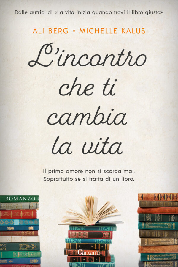 Libro incontro che ti cambia la vita di Ali Berg; Michelle Kalus - ean 9788811002802 - Garzanti