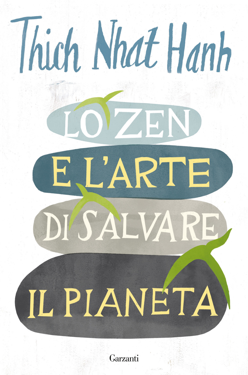Libro zen e l'arte di salvare il pianeta di Thich Nhat Hanh - ean 9788811003243 - Garzanti