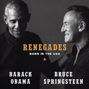 Libro Renegades. Born in the USA di Barack Obama; Bruce Springsteen - ean 9788811003595 - Garzanti