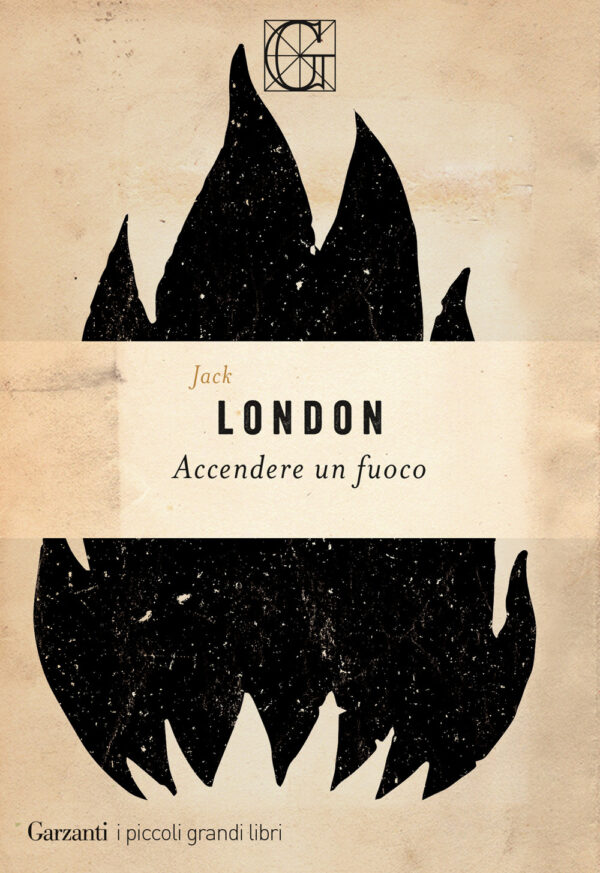 Libro Accendere un fuoco di Jack London - ean 9788811004042 - Garzanti