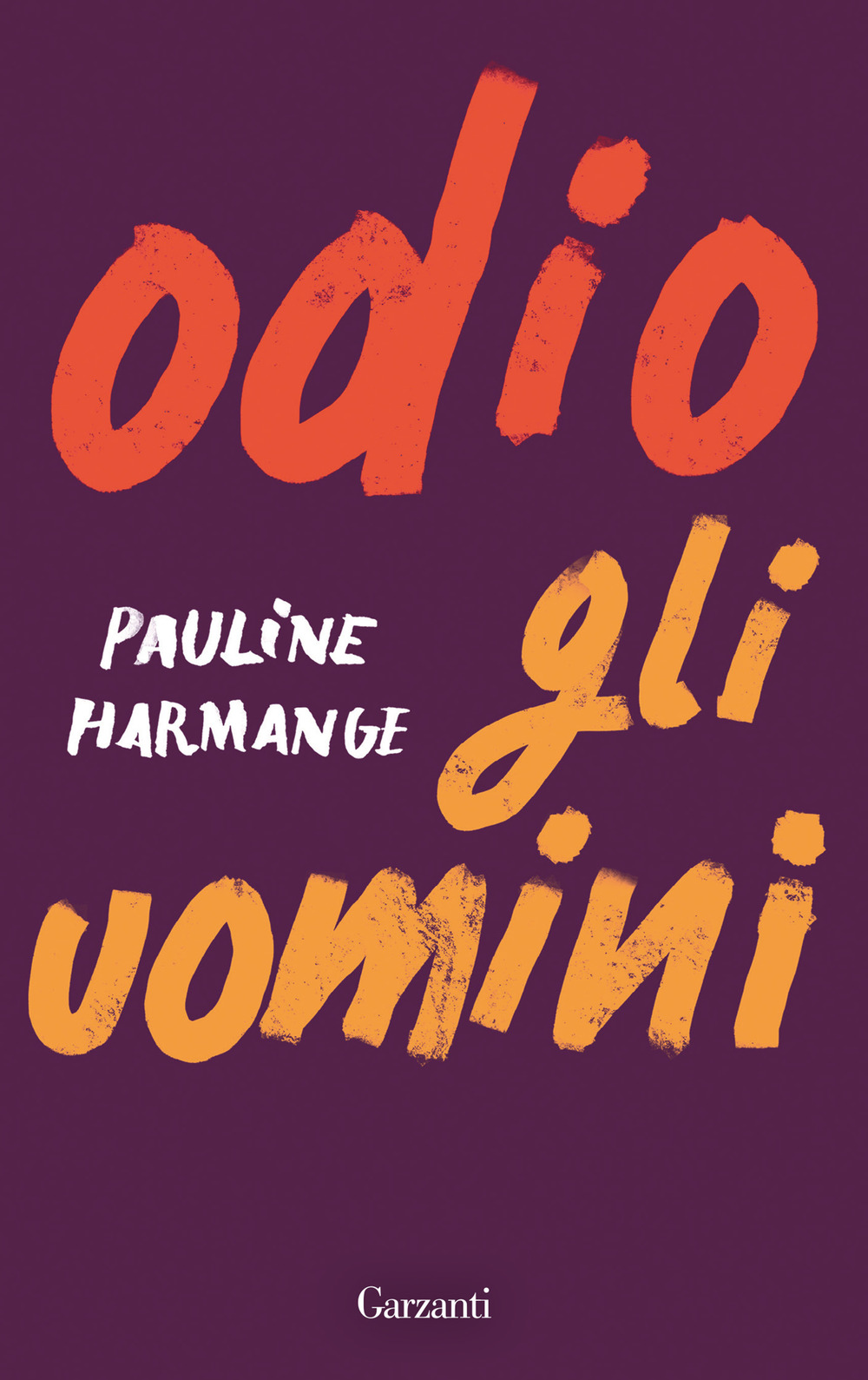 Libro Odio gli uomini di Pauline Harmange - ean 9788811004066 - Garzanti