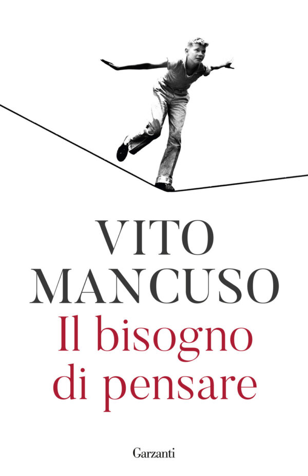 Libro bisogno di pensare di Vito Mancuso - ean 9788811004080 - Garzanti
