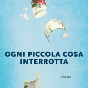 Libro Ogni piccola cosa interrotta di Silvia Celani - ean 9788811004479 - Garzanti