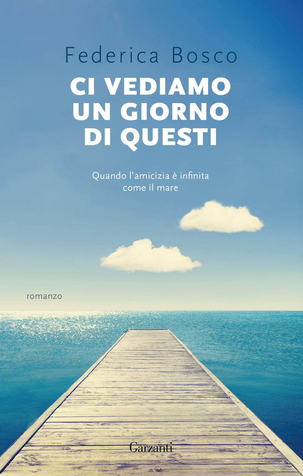 Libro Ci vediamo un giorno di questi di Federica Bosco - ean 9788811004844 - Garzanti