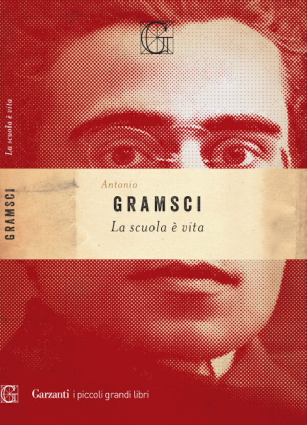 Libro scuola è vita di Antonio Gramsci - ean 9788811004974 - Garzanti