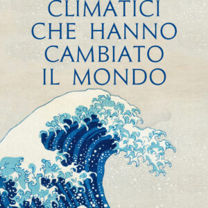 Libro 10 disastri climatici che hanno cambiato il mondo di Marcus Rosenlund - ean 9788811005018 - Garzanti