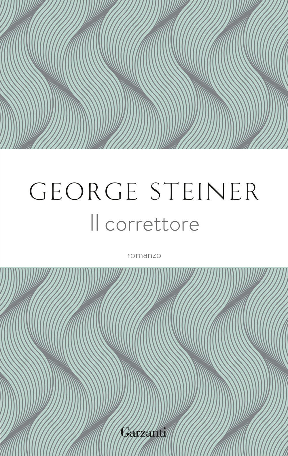 Libro correttore di George Steiner - ean 9788811005025 - Garzanti