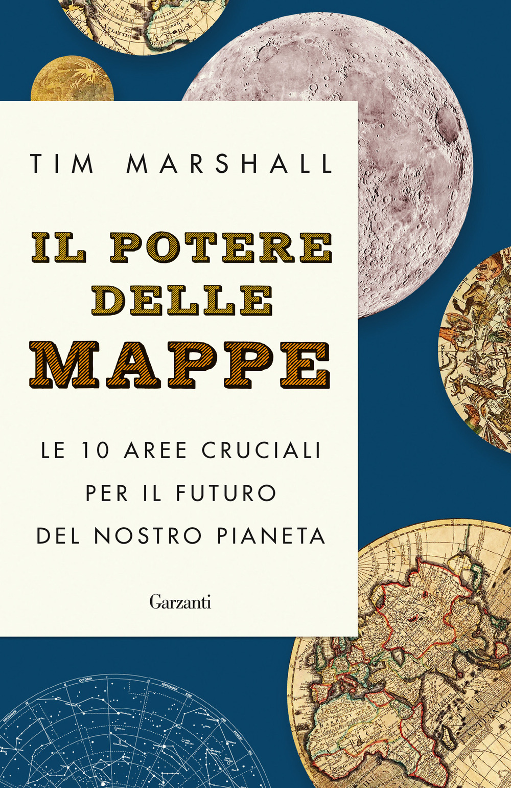 Libro potere delle mappe. Le 10 aree cruciali per il futuro del nostro pianeta di Tim Marshall - ean 9788811005254 - Garzanti