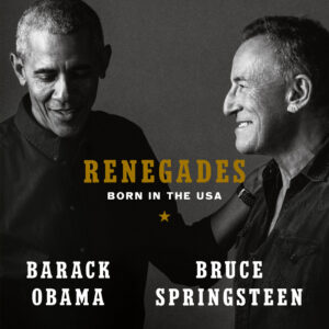 Libro Renegades. Born in the USA di Barack Obama; Bruce Springsteen - ean 9788811005322 - Garzanti