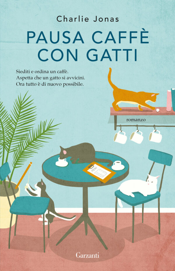 Libro Pausa caffè con gatti di Charlie Jonas - ean 9788811005469 - Garzanti