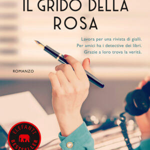 Libro grido della rosa di Alice Basso - ean 9788811005513 - Garzanti