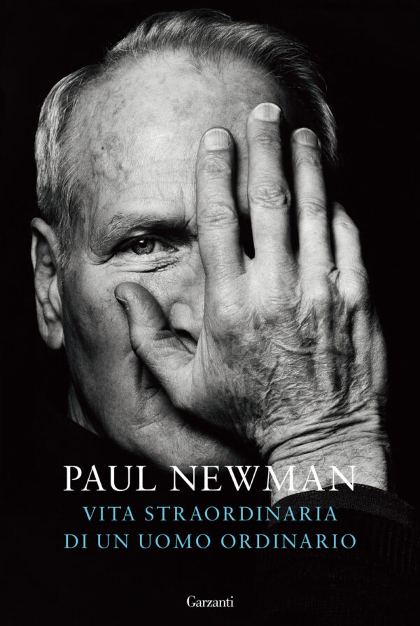 Libro Vita straordinaria di un uomo ordinario di Paul Newman - ean 9788811005674 - Garzanti