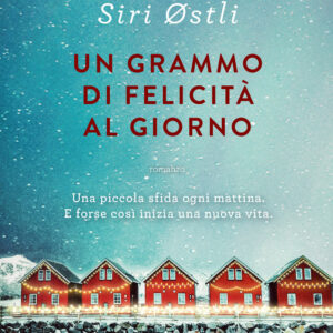 Libro grammo di felicità al giorno di Siri Østli - ean 9788811005872 - Garzanti