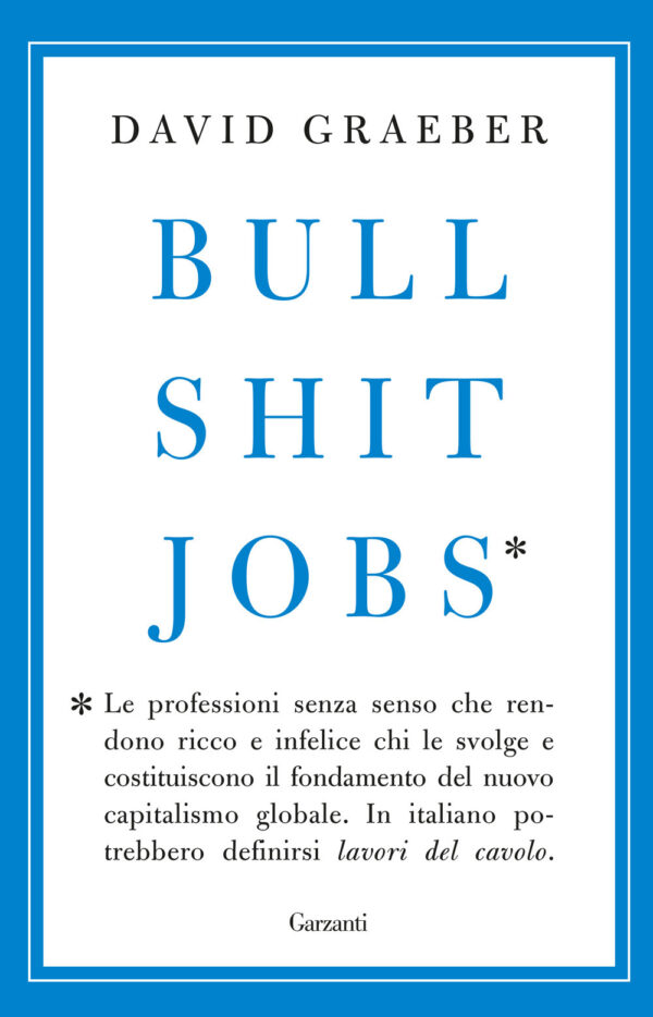 Libro Bullshit jobs di David Graeber - ean 9788811006374 - Garzanti