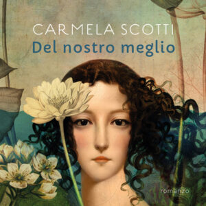 Libro Del nostro meglio di Carmela Scotti - ean 9788811006411 - Garzanti