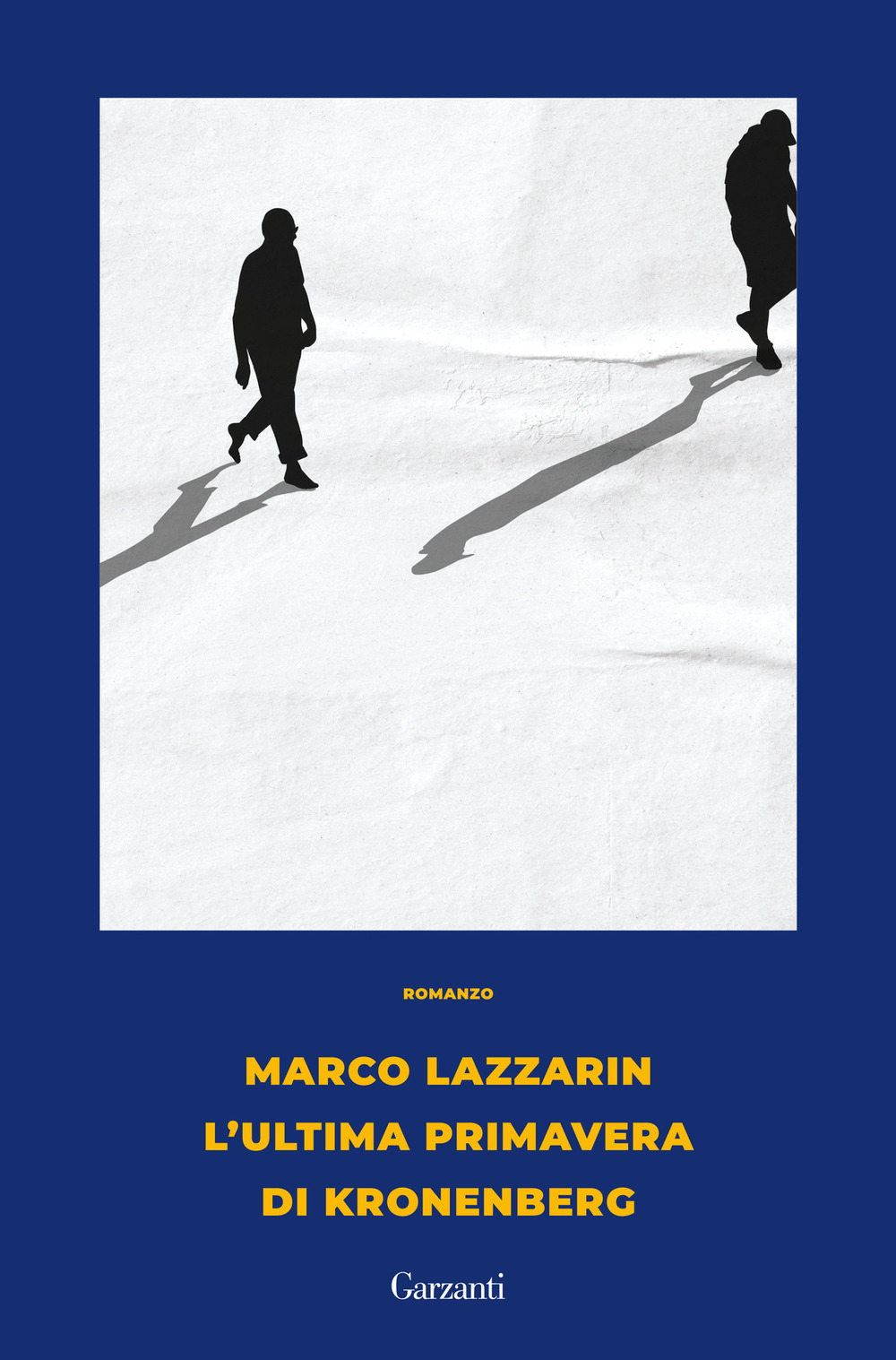 Libro ultima primavera di Kronenberg di Marco Lazzarin - ean 9788811006558 - Garzanti