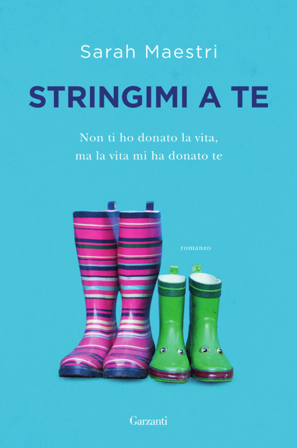 Libro Stringimi a te di Sarah Maestri - ean 9788811006633 - Garzanti