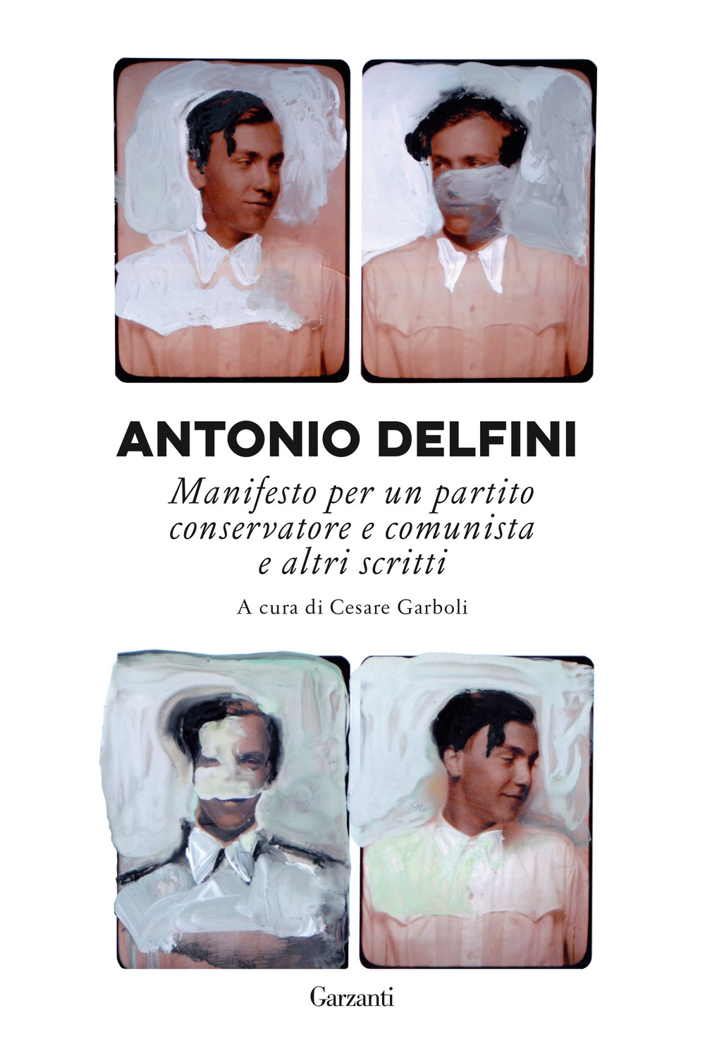 Libro Manifesto per un partito conservatore e comunista e altri scritti di Antonio Delfini - ean 9788811006770 - Garzanti