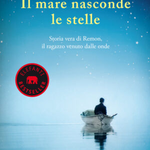 Libro mare nasconde le stelle. Storia vera di Ramon